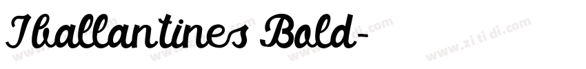 Iballantines Bold字体转换 Iballantines Bold字体转换